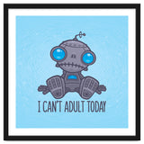 I Can't Adult Today Sad Robot thumbnail