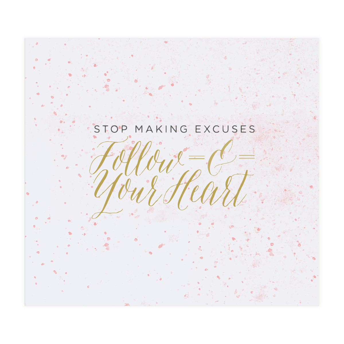 Follow Your Heart (Print Only)