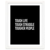 Tough Life Tough Struggle Tougher People thumbnail