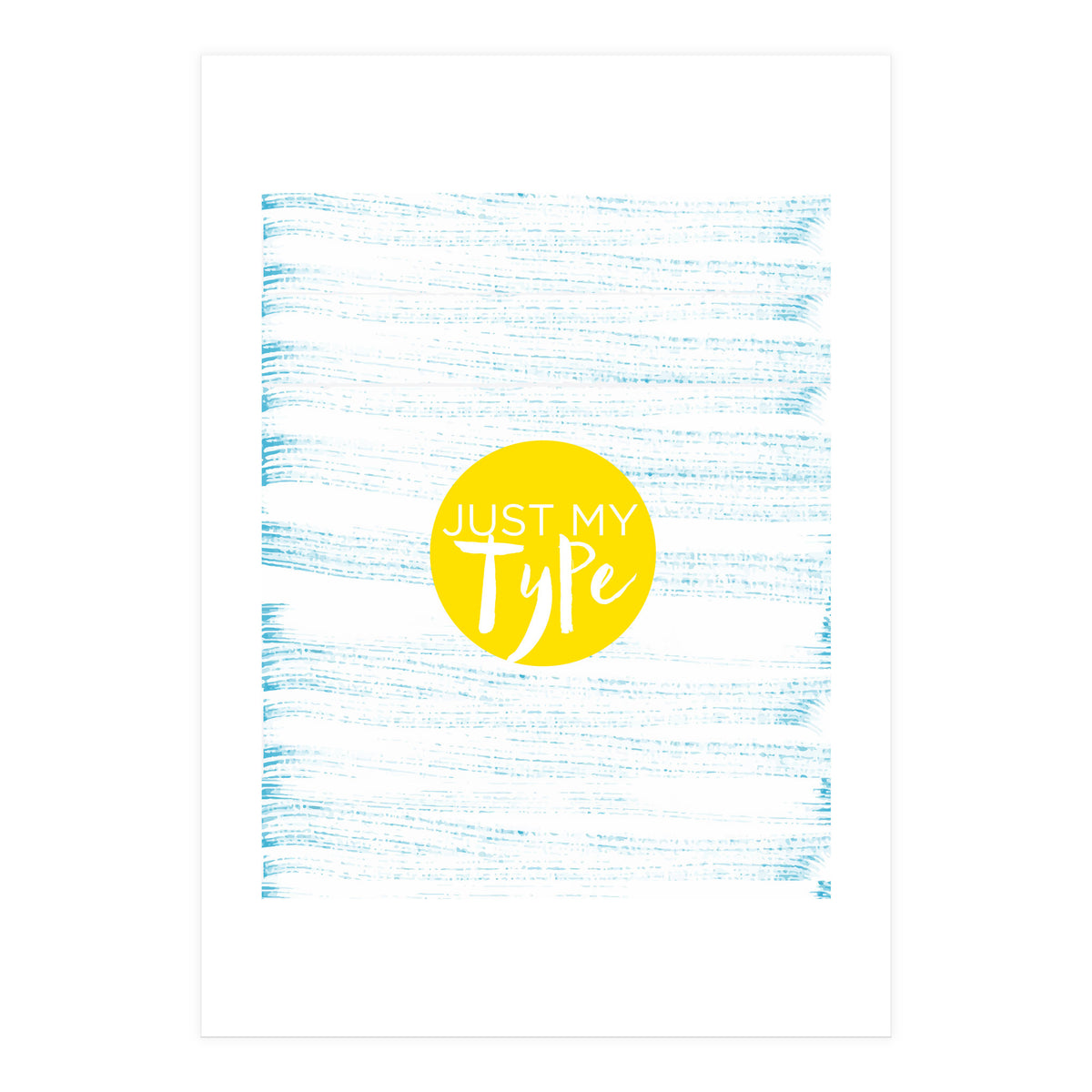 Just My Type (Print Only)