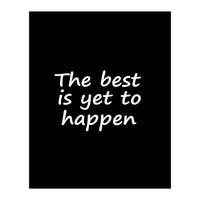 The Best Is Yet To Happen Fy (Print Only)