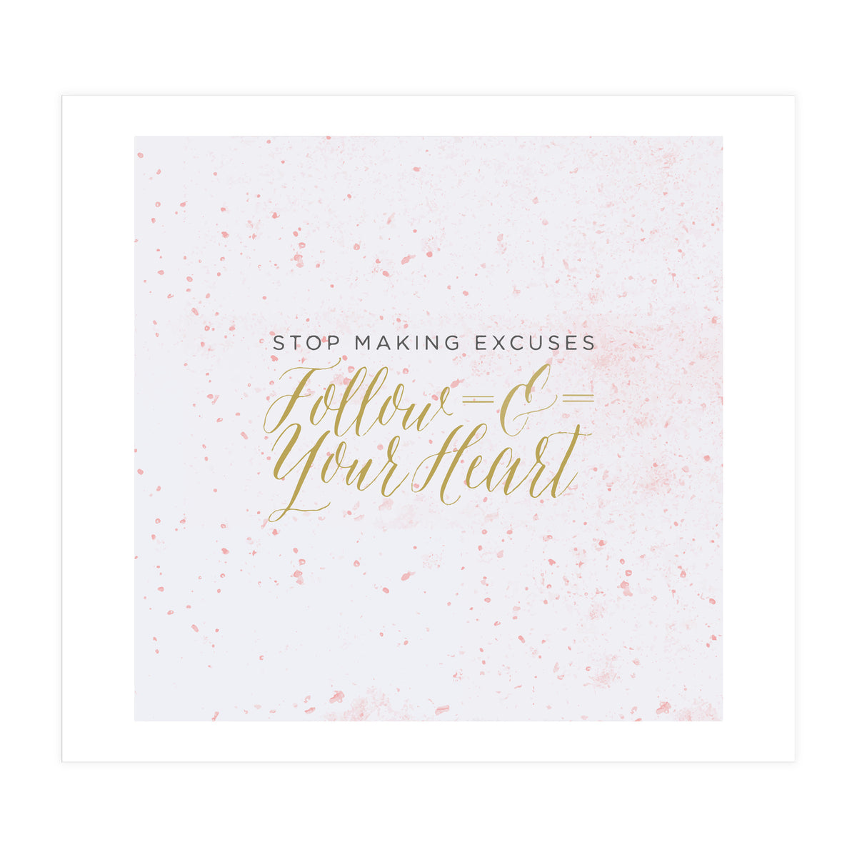 Follow Your Heart (Print Only)