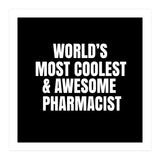 World's most coolest and awesome pharmacist (Print Only) thumbnail