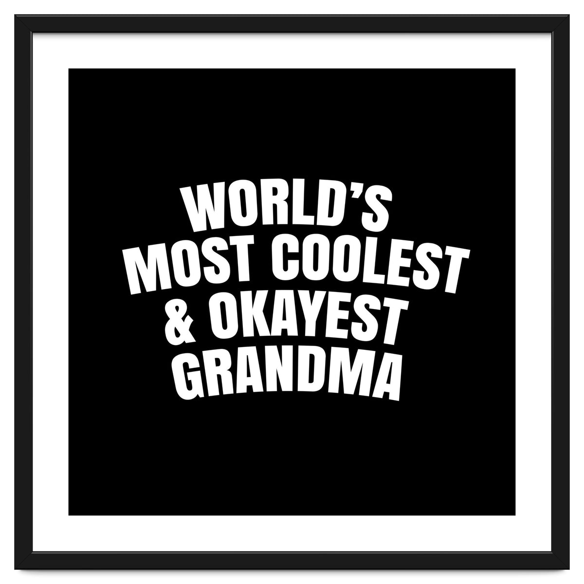 World's most coolest and okayest grandma