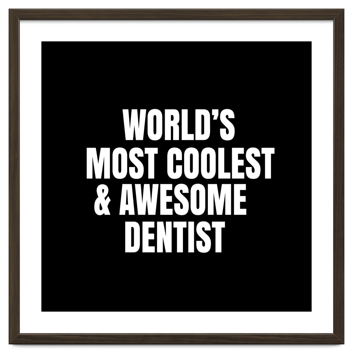 World's most coolest and awesome dentist