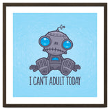 I Can't Adult Today Sad Robot thumbnail