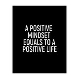 A positive mindset equals to a positive life (Print Only) thumbnail