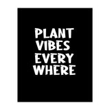 Plant vibes everywhere  (Print Only) thumbnail