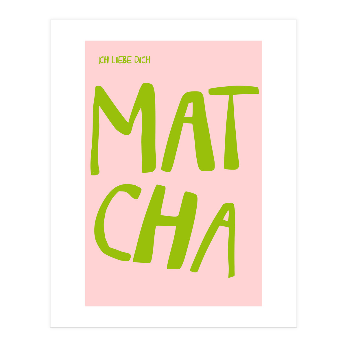 Matcha Typography Kitchen Print, Green Tea Quote Poster for Cozy Cafe Decor (Print Only)