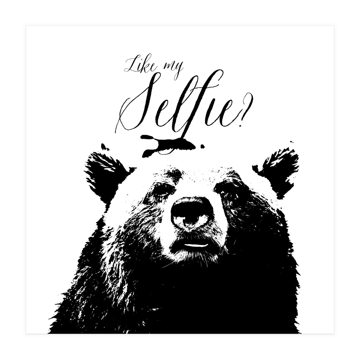 Like My Selfie (Print Only)