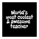 World's most coolest and awesome teacher (Print Only) thumbnail