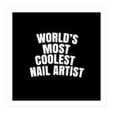 World's most coolest nail artist  (Print Only) thumbnail
