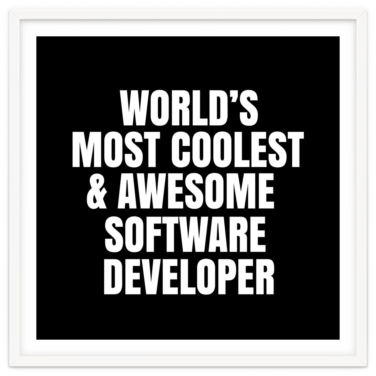 World's most coolest and awesome software developer