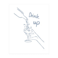 Drink Up (Print Only)