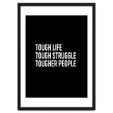 Tough Life Tough Struggle Tougher People thumbnail