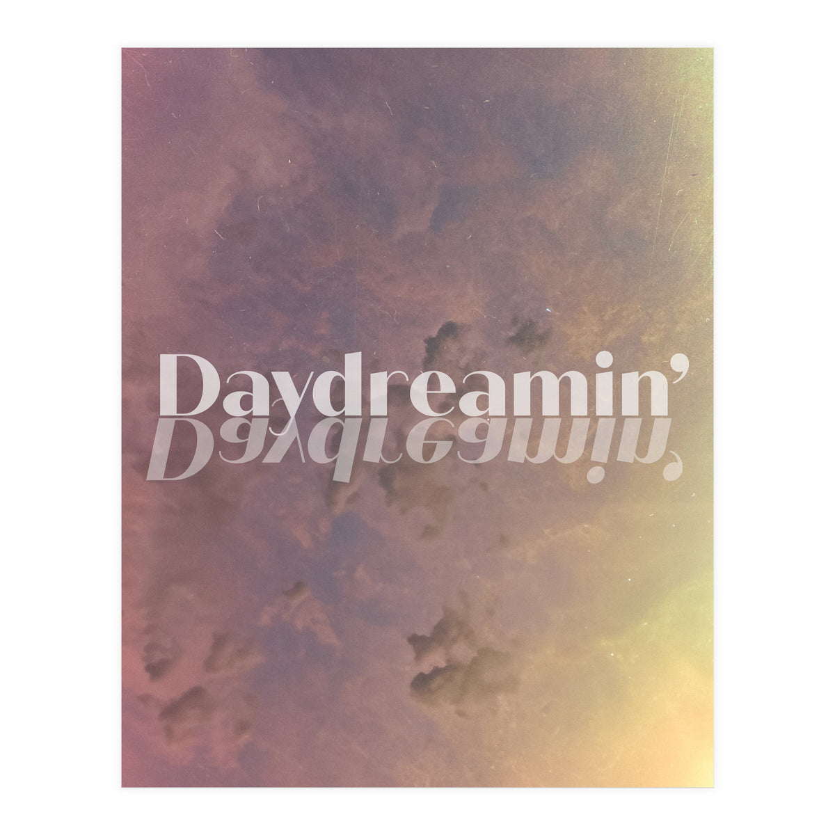 Daydreamin' (Print Only)
