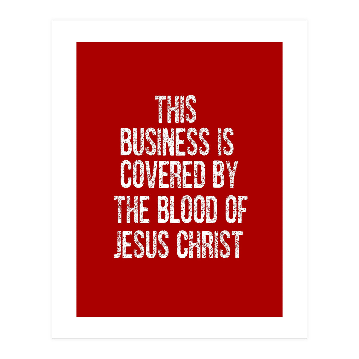 This business is covered by the blood of Jesus  (Print Only)