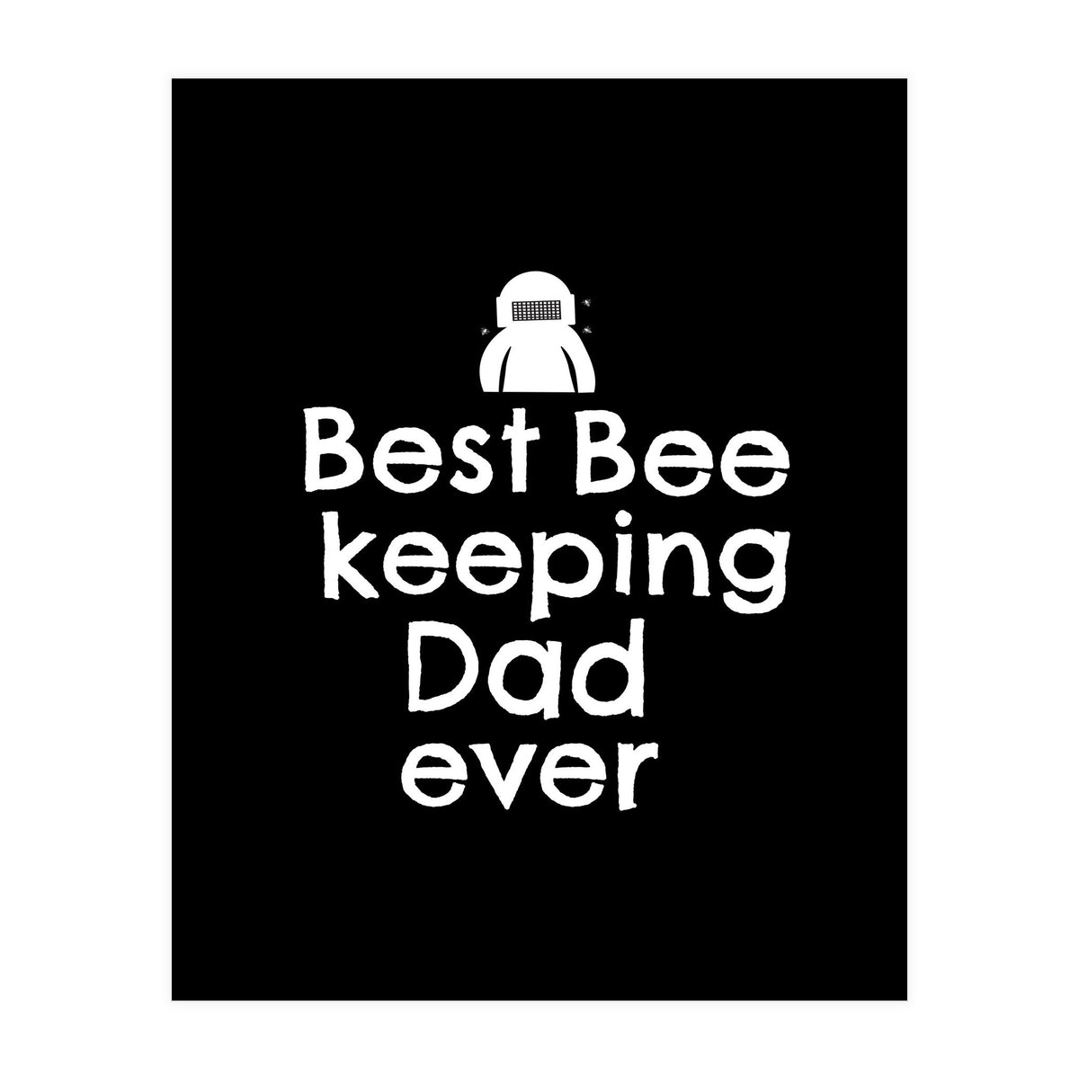 Bee Keeping Dad (Print Only)
