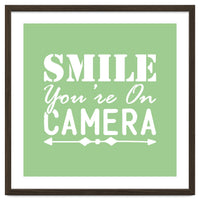 Smile You`re On Camera