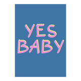 Yes Baby Text Art, Feminist, Feminism  (Print Only) thumbnail