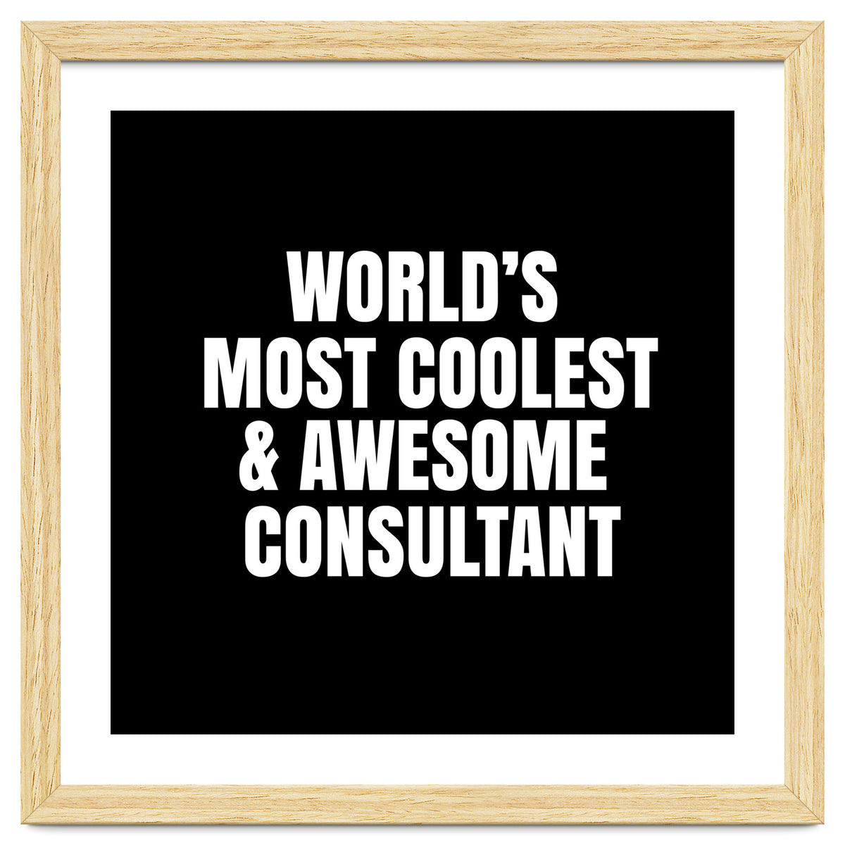 World's most coolest and awesome consultant