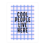 Cool People Live Here, Fun Playful Quote Print for Bright Happy Home Decor (Print Only) thumbnail
