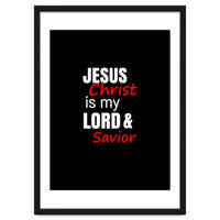 Jesus is my Lord and Savior