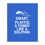 Smart, playful and funny like a dolphin (Print Only) thumbnail