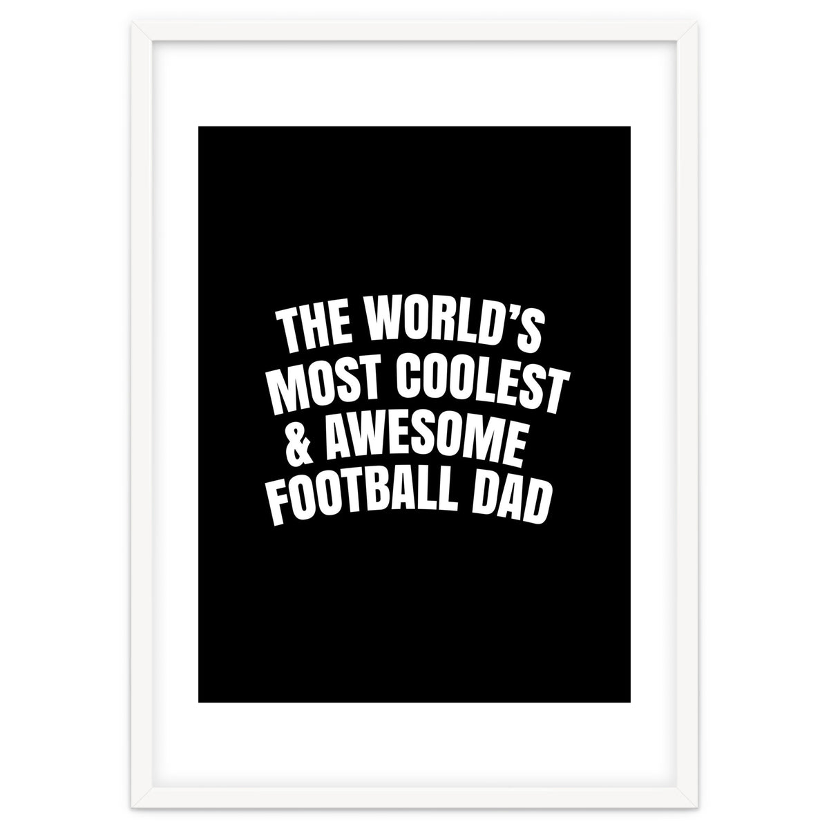 World's most coolest and awesome football dad