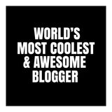 World's most coolest and awesome blogger (Print Only) thumbnail