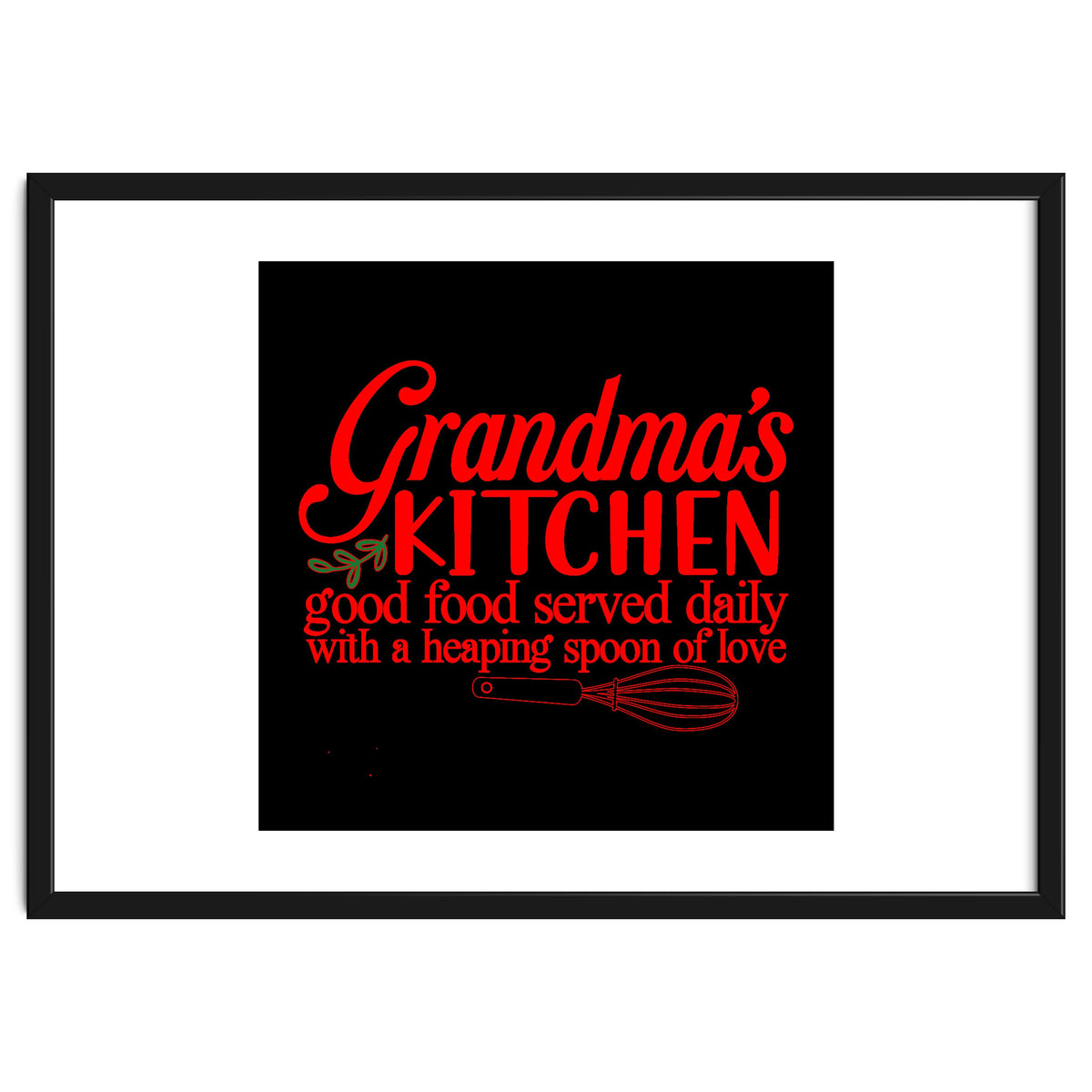 Grandmas Kitchen Good Food Served Daily With A Heaping Spoon Of Love