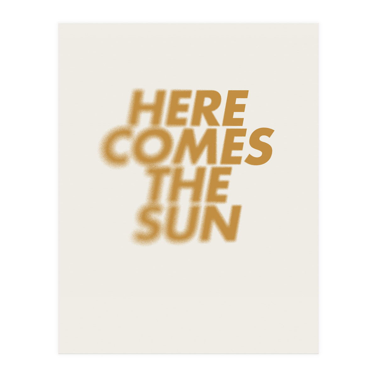 HERE COMES THE SUN (Print Only)