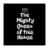 Mighty queen of this house (Print Only) thumbnail