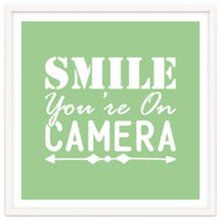 Smile You`re On Camera