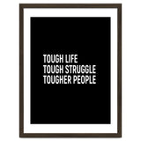 Tough Life Tough Struggle Tougher People thumbnail