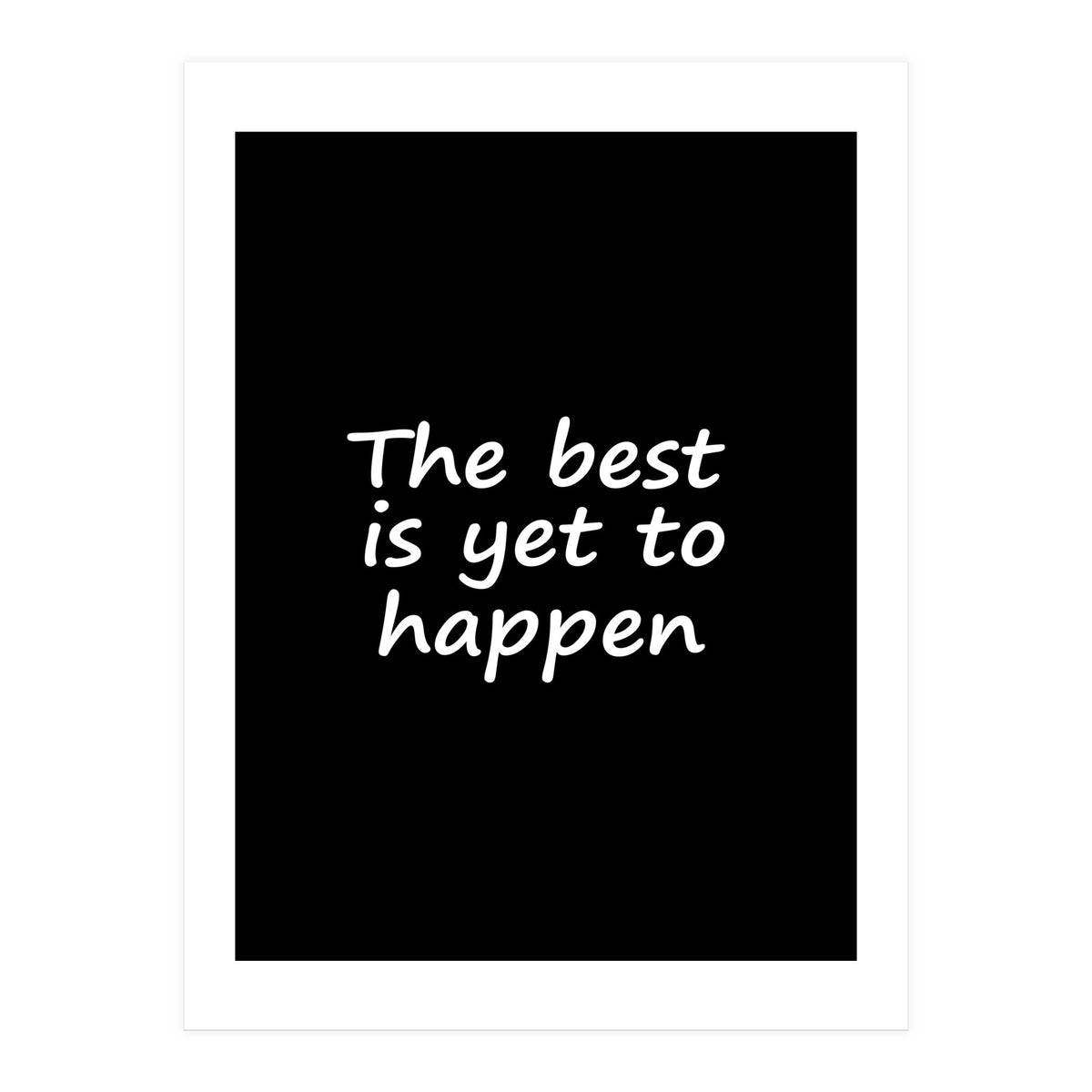 The Best Is Yet To Happen Fy (Print Only)