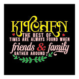 Kitchen The Best Of Times Are Always Found When Friends & Family Gather Around  (Print Only) thumbnail