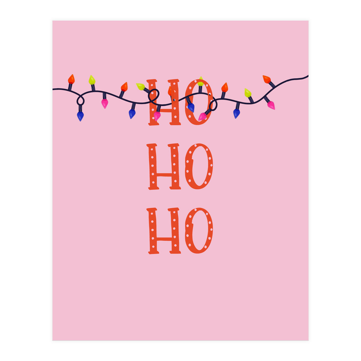 HO HO HO Christmas Lights Art, Pink Holiday Illustration, Modern Festive Quote (Print Only)