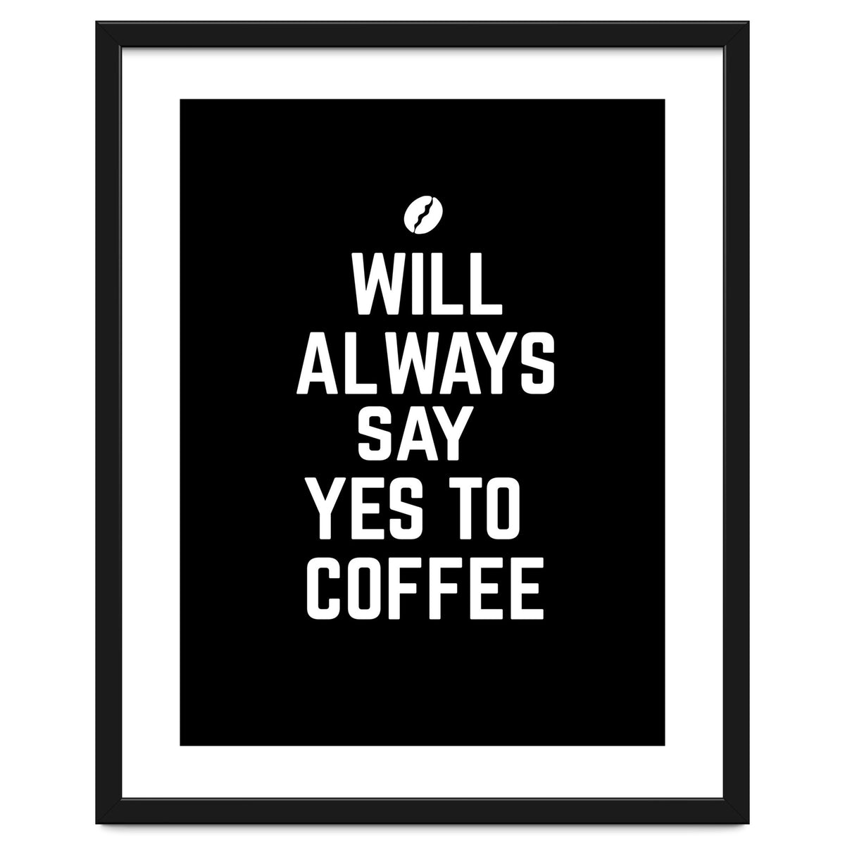 Will always say yes to coffee