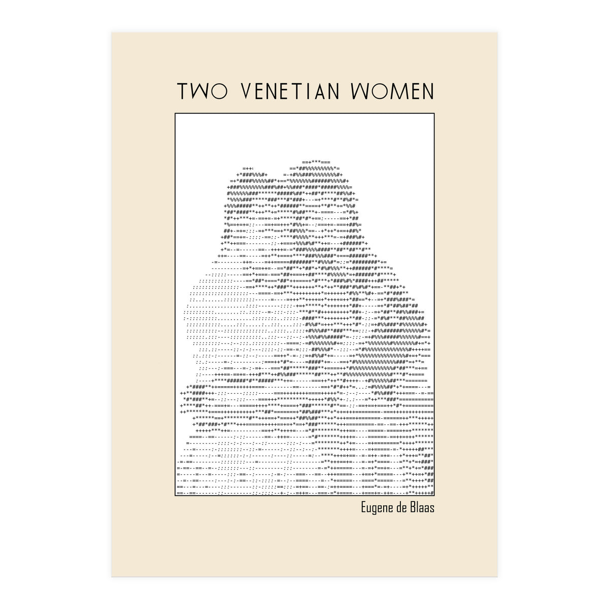 Two Venetian Women – Eugene de Blaas (ascii art)  (Print Only)