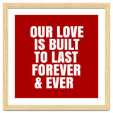Our love is built to last forever thumbnail