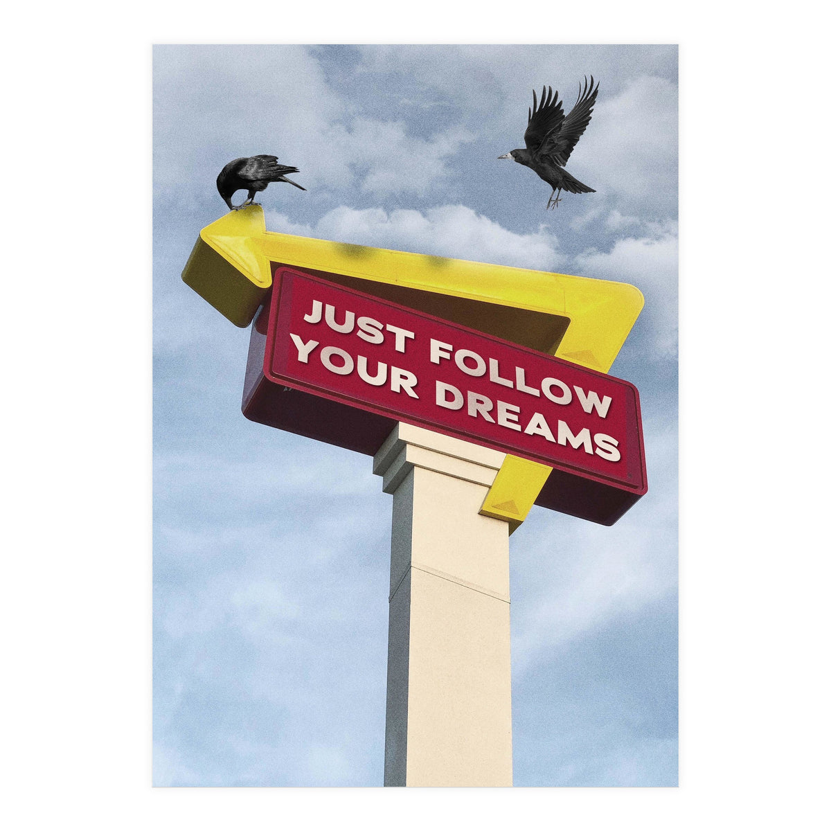 Follow Your Dreams (Print Only)
