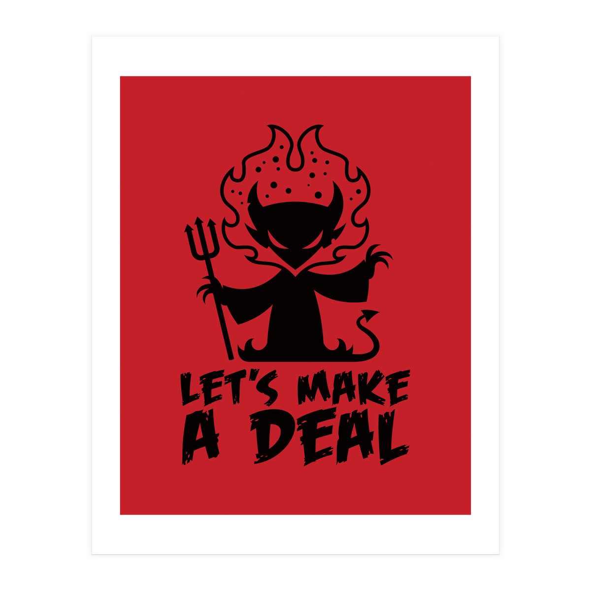 Let's Make A Deal with The Devil (Print Only)
