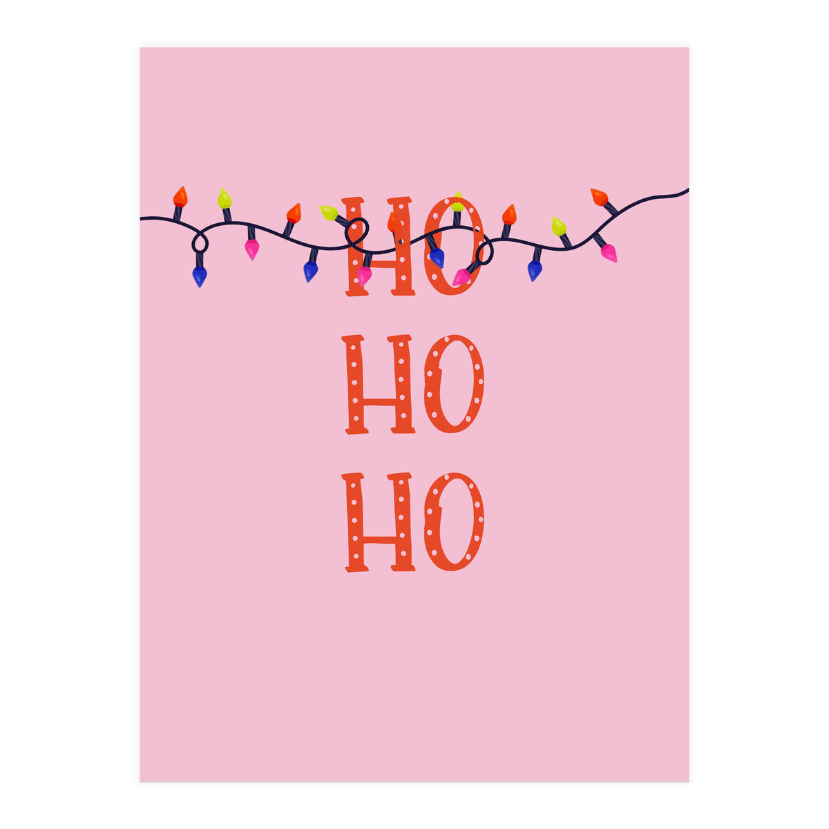HO HO HO Christmas Lights Art, Pink Holiday Illustration, Modern Festive Quote (Print Only)
