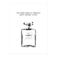 Born Original, Fashion Perfume Bottle Quote Art, Coco Chanel, Chic Decor (Print Only)