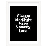 Always meditate more and worry less thumbnail