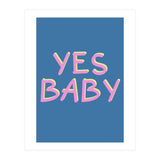 Yes Baby Text Art, Feminist, Feminism  (Print Only) thumbnail