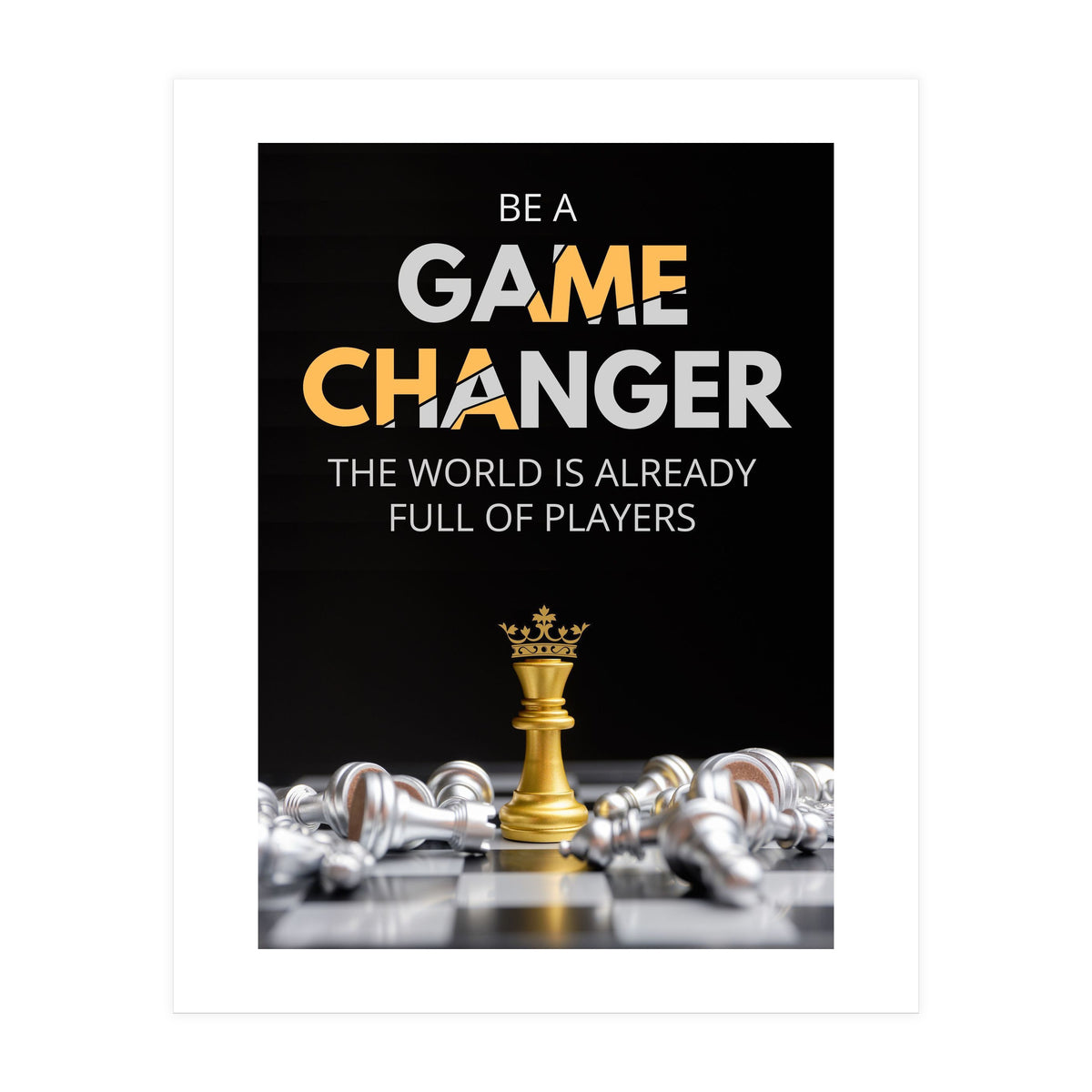 Be A Game Changer (Print Only)
