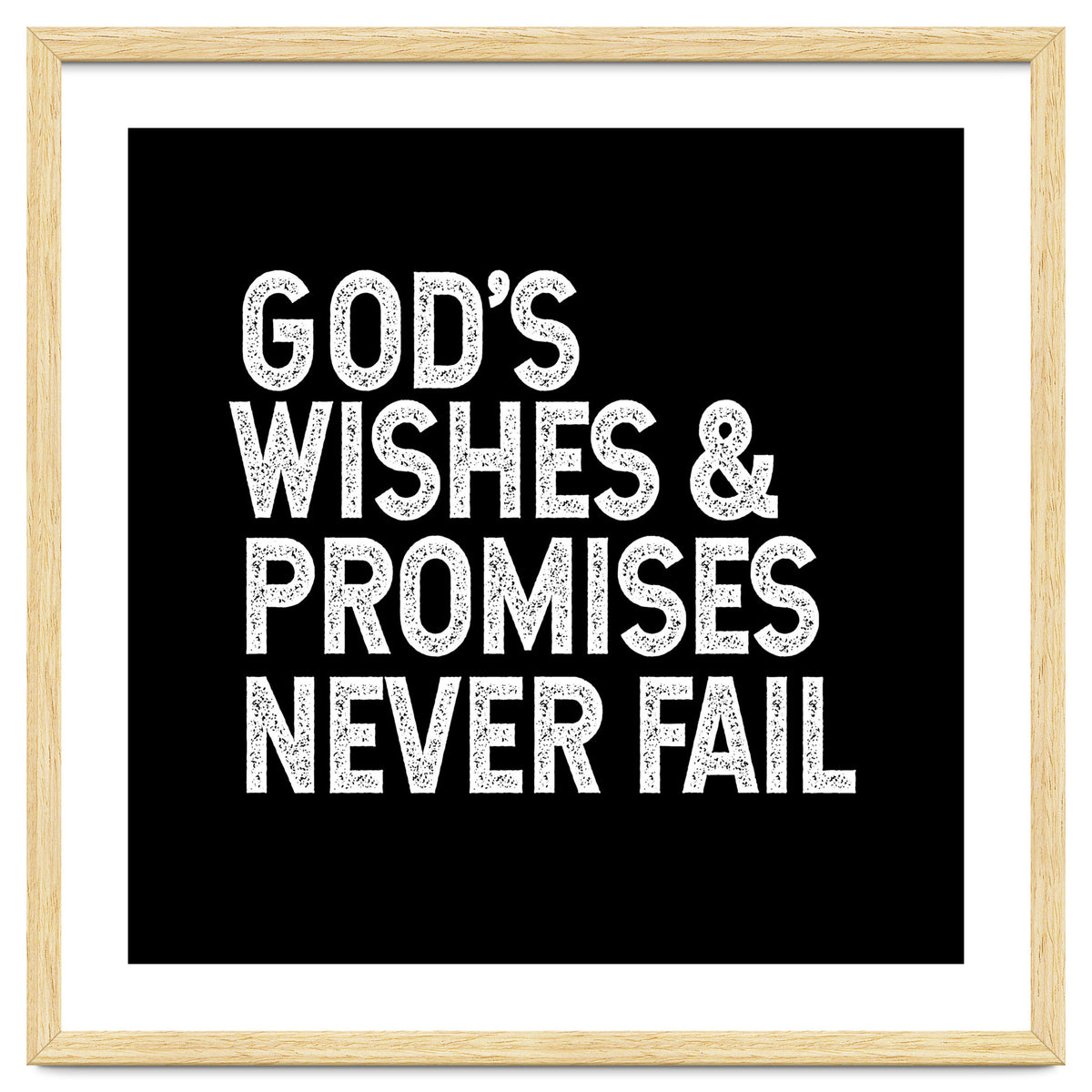 God's wishes and promises never fail