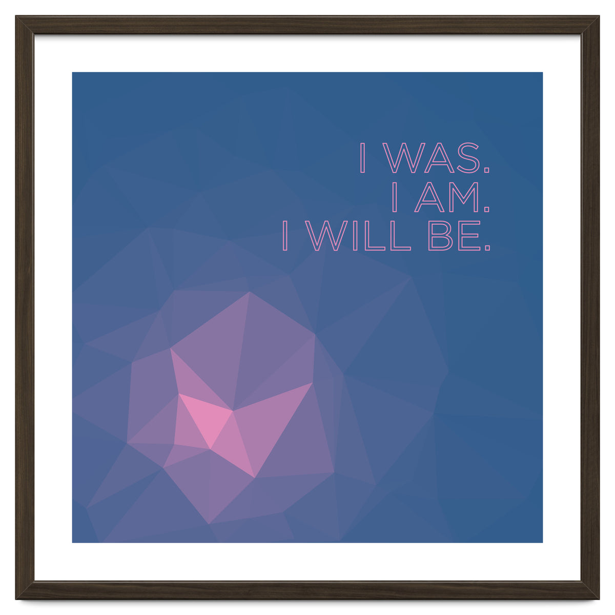 I Was. I Am. I Will Be.